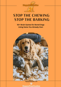 Stop the Chewing. Stop the Barking